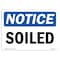 Signmission OSHA Notice, 5" Height, Soiled Sign, 7" X 5", Landscape OS-NS-D-57-L-18361 - alternate 1